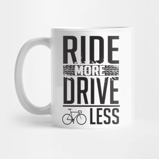 Ride more Mug